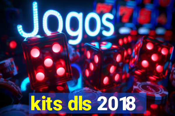 kits dls 2018